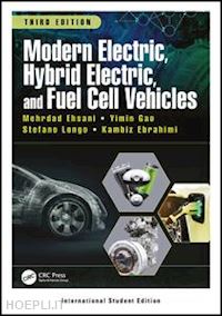 ehsani mehrdad; gao yimin; longo stefano; ebrahimi kambiz - modern electric, hybrid electric, and fuel cell vehicles