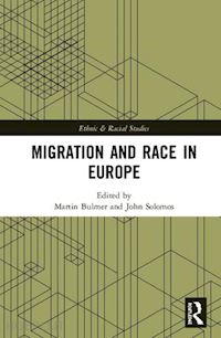 bulmer martin (curatore); solomos john (curatore) - migration and race in europe