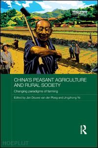 van der ploeg jan douwe (curatore); ye jingzhong (curatore) - china's peasant agriculture and rural society