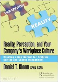 bloom daniel - reality, perception, and your company's workplace culture