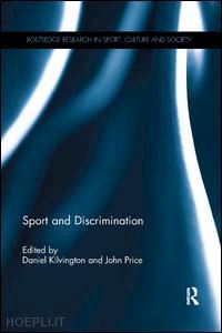 kilvington daniel (curatore); price john (curatore) - sport and discrimination