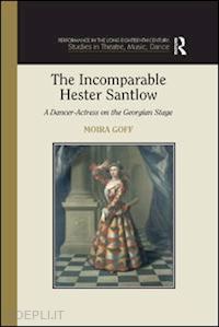 goff moira - the incomparable hester santlow