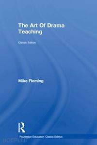 fleming mike - the art of drama teaching