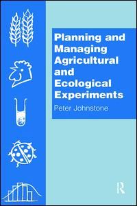 johnstone peter - planning and managing agricultural and ecological experiments