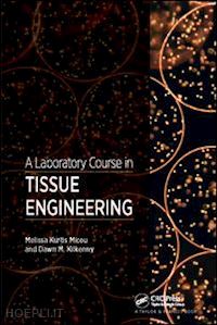 micou melissa kurtis - a laboratory course in tissue engineering