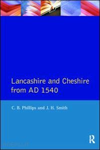 phillips c. b. - lancashire and cheshire from ad1540