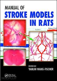 wang-fischer yanlin (curatore) - manual of stroke models in rats