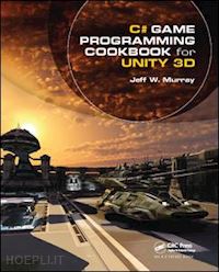 murray jeff w. - c# game programming cookbook for unity 3d