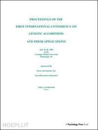 grefenstette john j. (curatore) - proceedings of the first international conference on genetic algorithms and their applications