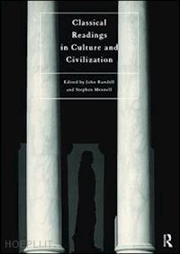 mennell stephen (curatore) - classical readings on culture and civilization