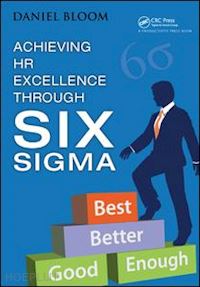 bloom daniel - achieving hr excellence through six sigma