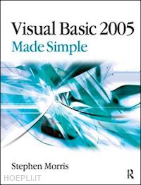 morris stephen - visual basic 2005 made simple