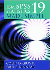 gray colin d. - ibm spss statistics 19 made simple