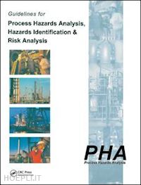 hyatt nigel - guidelines for process hazards analysis (pha, hazop), hazards identification, and risk analysis