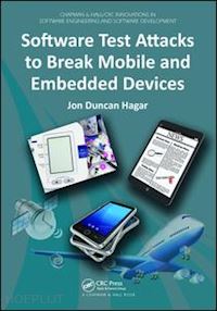 hagar jon duncan - software test attacks to break mobile and embedded devices
