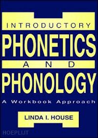 house linda i. - introductory phonetics and phonology