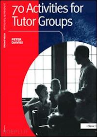 davies peter - 70 activities for tutor groups