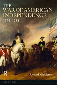middleton richard - the war of american independence