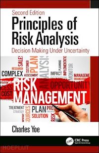 yoe charles - principles of risk analysis