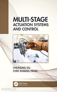 du chunling; pang chee khiang - multi-stage actuation systems and control