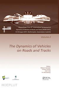 spiryagin maksym (curatore); gordon timothy (curatore); cole colin (curatore); mcsweeney tim (curatore) - dynamics of vehicles on roads and tracks vol 2