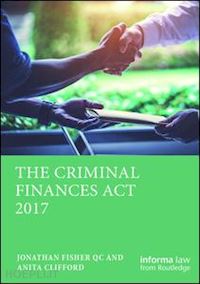 fisher jonathan s; clifford anita - the criminal finances act 2017