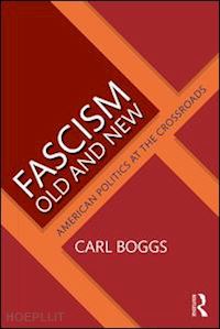 boggs carl - fascism old and new