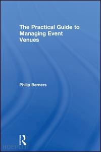 berners philip - the practical guide to managing event venues