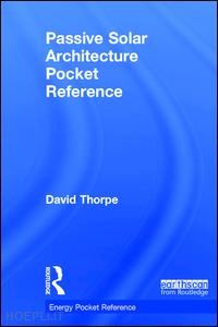 thorpe david - passive solar architecture pocket reference