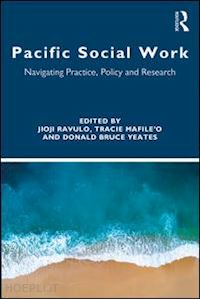 ravulo jioji (curatore); mafile'o tracie (curatore); bruce yeates donald (curatore) - pacific social work