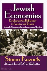 troen s. (curatore); kuznets simon (curatore) - jewish economies (volume 2)