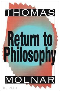 zsolnai laszlo; molnar thomas - return to philosophy