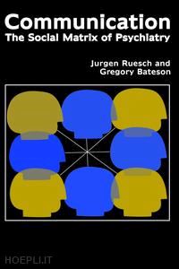 ruesch jurgen; bateson gregory; pinsker eve c.; combs gene - communication