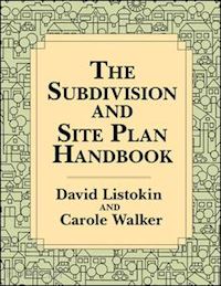 white robert (curatore); listokin david (curatore) - the subdivision and site plan handbook