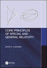 luscombe james h. - core principles of special and general relativity