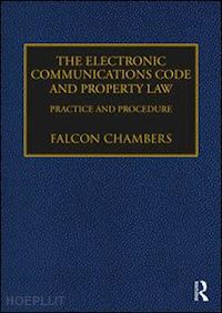 chambers falcon - the electronic communications code and property law