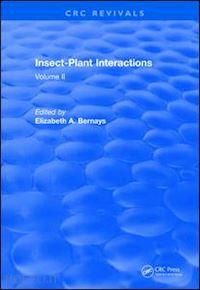 bernays elizabeth a. (curatore) - revival: insect-plant interactions (1990)