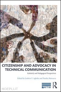 agboka godwin y. (curatore); matveeva natalia (curatore) - citizenship and advocacy in technical communication