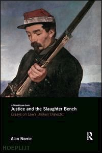 norrie alan - justice and the slaughter bench