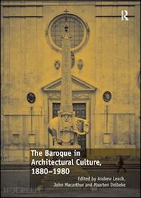 leach andrew; macarthur john - the baroque in architectural culture, 1880-1980