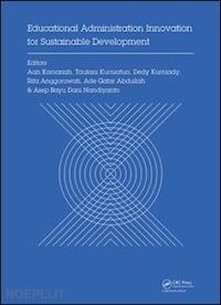 komariah aan (curatore); kurniatun taufani c (curatore); kurniady dedy a (curatore); anggorowati rita (curatore); abdullah ade gafar (curatore); nandiyanto asep bayu dani (curatore) - educational administration innovation for sustainable development