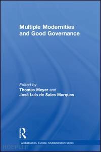 meyer thomas (curatore); de sales marques josé luís (curatore) - multiple modernities and good governance