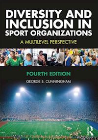 cunningham george b. - diversity and inclusion in sport organizations