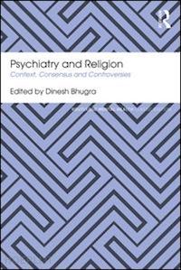 bhugra dinesh (curatore) - psychiatry and religion