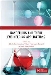 subramanian k.r.v.; rao tubati nageswara; balakrishnan avinash - nanofluids and their engineering applications