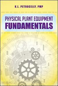 petrocelly kenneth l. - physical plant equipment fundamentals