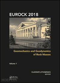 litvinenko vladimir (curatore) - geomechanics and geodynamics of rock masses, volume 1