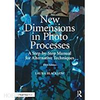 blacklow laura - new dimensions in photo processes