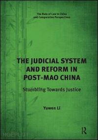 li yuwen - the judicial system and reform in post-mao china