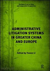 li yuwen - administrative litigation systems in greater china and europe